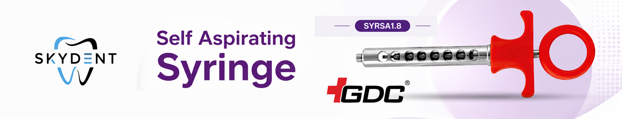 GDC DENTAL SYRINGE SELF ASPIRATING SYRINGE(SYRSA1.8) Banner